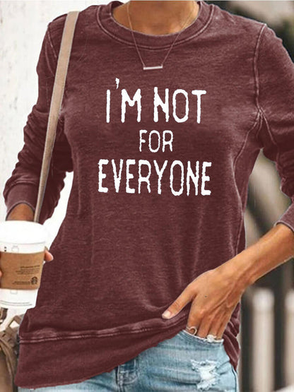 I'm Not For Everyone Sweatshirt